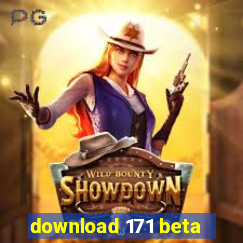 download 171 beta